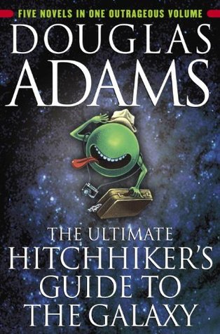 The Ultimate Hitchhiker's Guide: Five Complete Novels and One Story