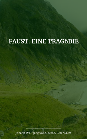 Faust. Eine Tragödie