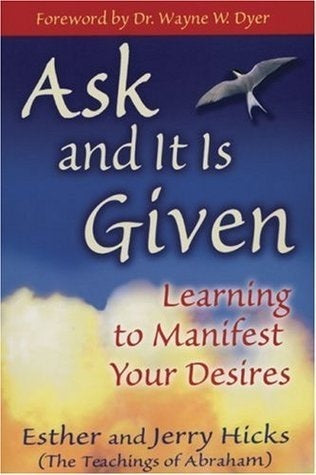 Ask and It Is Given: Learning to Manifest Your Desires