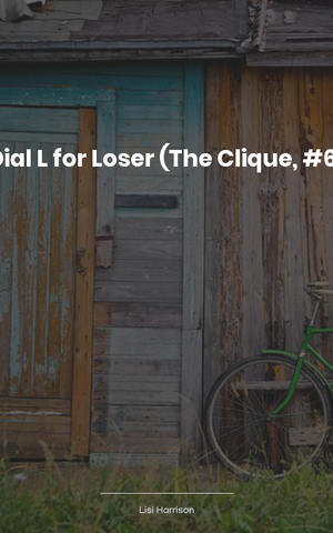 Dial L for Loser (The Clique, #6)