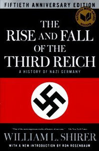 The Rise and Fall of the Third Reich: A History of Nazi Germany